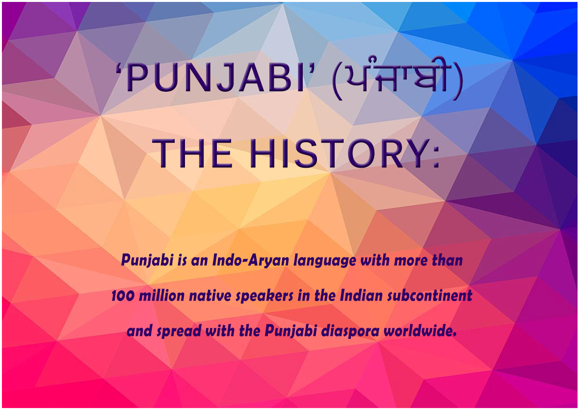 ‘Punjabi’ (ਪੰਜਾਬੀ) THE HISTORY Costeffective Translation & Voiceover